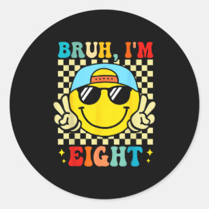 Bruh I'm Eight 8 8th Birthday Groovy Boys Girls 8  Classic Round Sticker