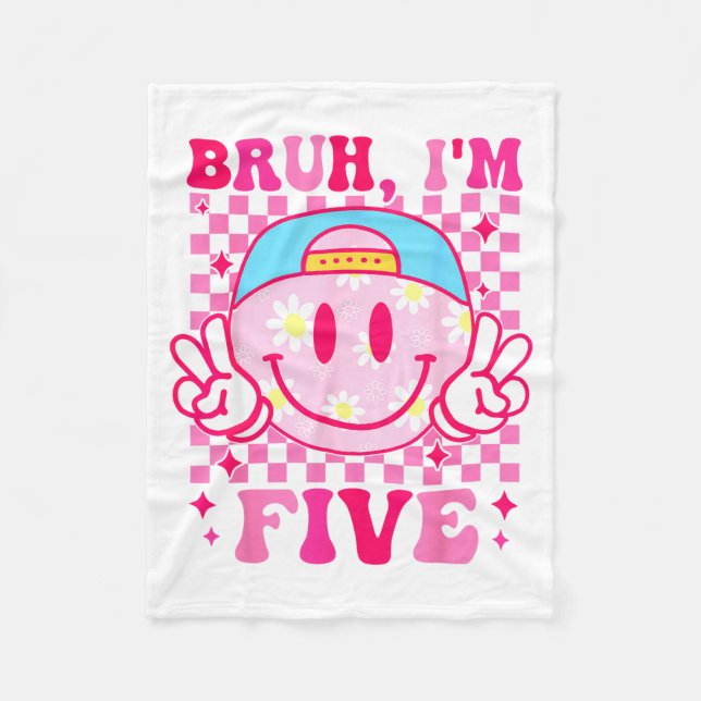 Bruh I'm Five 5 5th Birthday Girls Groovy 5 Years  Fleece Blanket (Front)