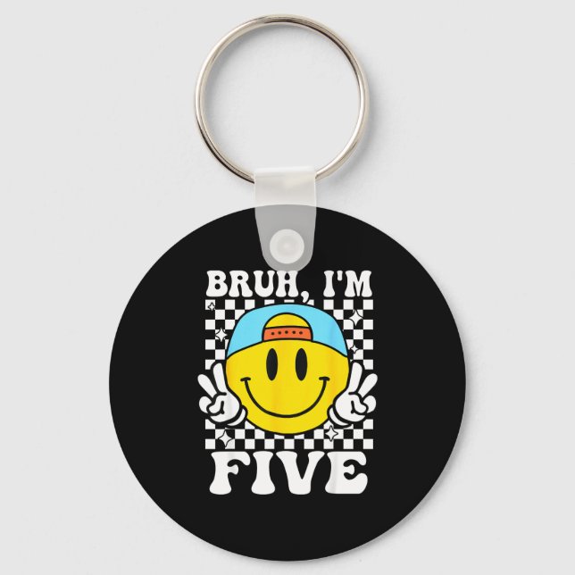 Bruh I'm Five 5 5th Birthday Groovy Boys Girls 5 Y Keychain (Front)