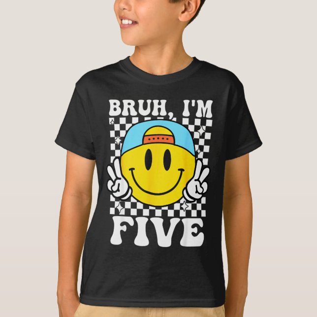 Bruh I'm Five 5 5th Birthday Groovy Boys Girls 5 Y T-Shirt (Front)