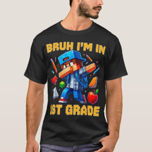 Bruh I'M In 1St Grade Dabbing Boys Kids Gamer Back T-Shirt
