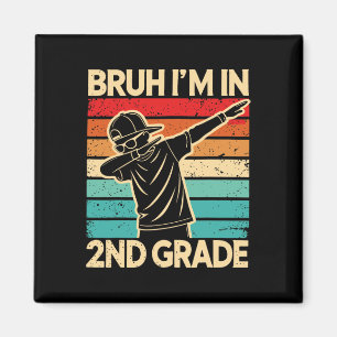 Bruh I'm In 2nd Grade Back To School Student 2nd G Magnet