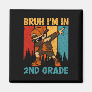 Bruh I'm In 2nd Grade Second Grade Dabbing Boy Stu Magnet