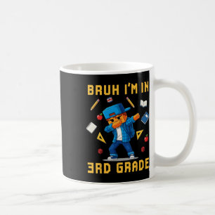 Bruh I'm In 3rd Grade Dabbing Cute Gamer Ck To Sch Coffee Mug
