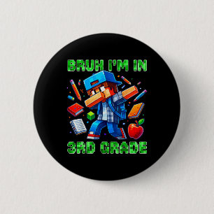 Bruh I'm In 3rd Grade Dabbing Gamer Ck To School G 2 Inch Round Button