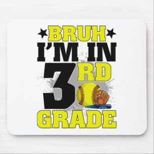 Bruh I'm In 3rd Grade Softball Fan Back To School Mouse Pad