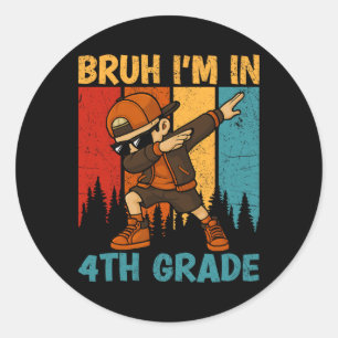 Bruh I'm In 4th Grade Fourth Grade Dabbing Boy Stu Classic Round Sticker