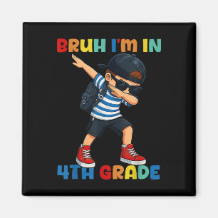Bruh Im In 4th Grade Funny Back To School Dabbing Magnet