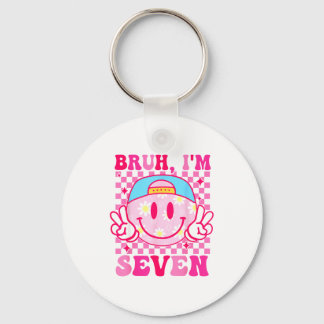Bruh I'm Seven 7 7th Birthday Girls Groovy 7 Years Keychain