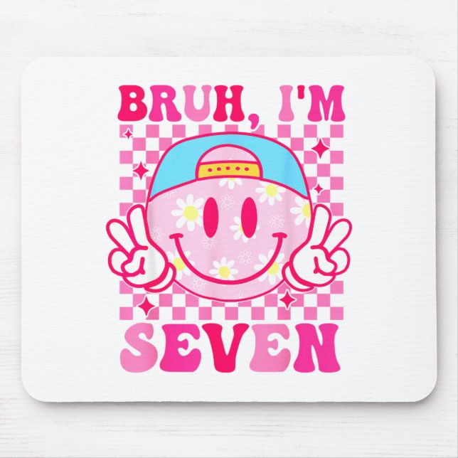 Bruh I'm Seven 7 7th Birthday Girls Groovy 7 Years Mouse Pad (Front)