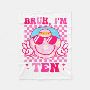 Bruh I'm Ten 10 10th Birthday Girls Groovy 10 Year Fleece Blanket