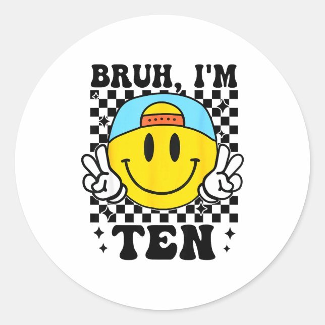 Bruh I'm Ten 10 10th Birthday Groovy Boys Girls 10 Classic Round Sticker (Front)