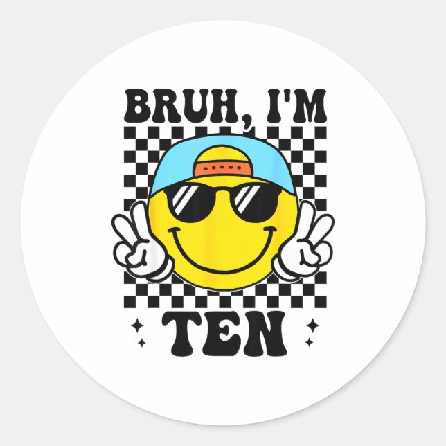Bruh I'm Ten 10 10th Birthday Groovy Boys Girls 10 Classic Round Sticker (Front)