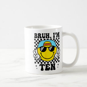 Bruh I'm Ten 10 10th Birthday Groovy Boys Girls 10 Coffee Mug