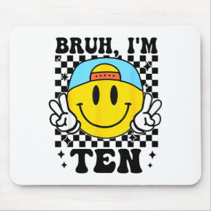 Bruh I'm Ten 10 10th Birthday Groovy Boys Girls 10 Mouse Pad