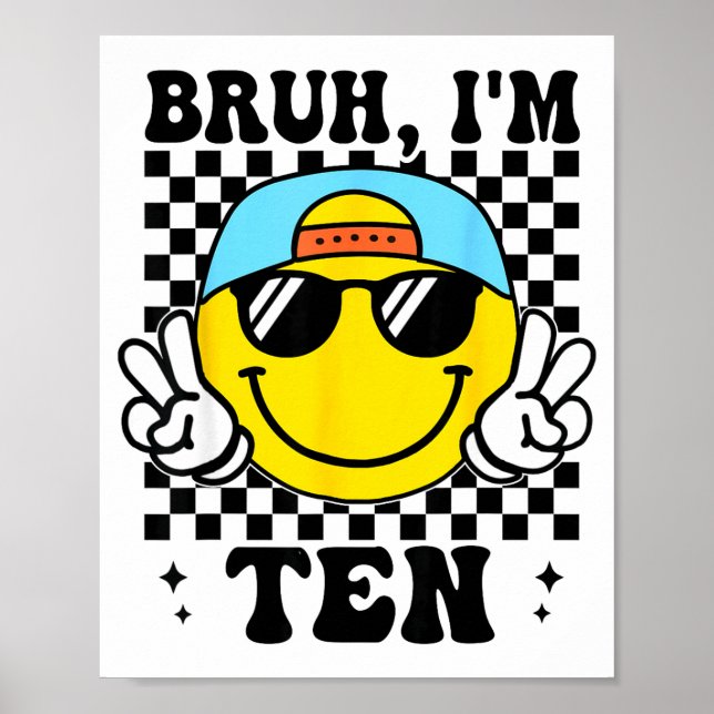 Bruh I'm Ten 10 10th Birthday Groovy Boys Girls 10 Poster (Front)