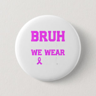 Bruh In November We Wear Purple Prematurity Awaren 2 Inch Round Button