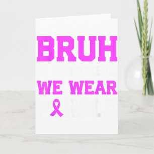 Bruh In November We Wear Purple Prematurity Awaren Card