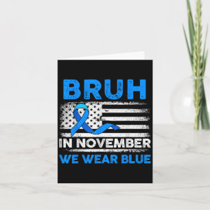 Bruh In November We Wear Ribbon Blue Vintage Ameri Card