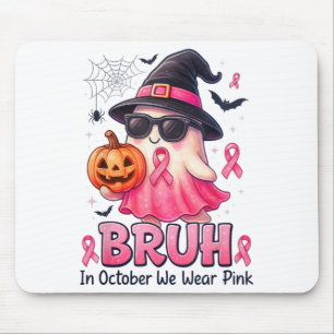 Bruh In October We Wear Nk Pumpkin Boo Ghost Breas Mouse Pad