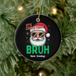 Bruh It’s Christmas Retro Santa Meme Funny Xmas  Ceramic Ornament