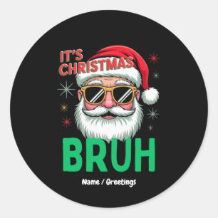 Bruh It’s Christmas Retro Santa Meme Funny Xmas  Classic Round Sticker