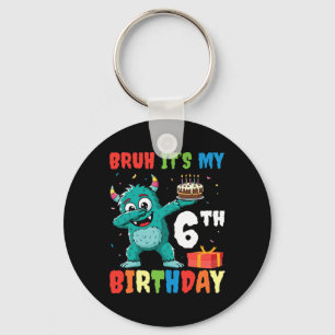 Bruh It’s My 6th Birthday Halloween Monster Dab Pa Keychain
