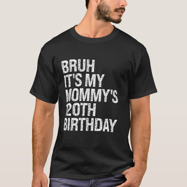 Bruh It s My Mommy s 120th Birthday Queen Mom Crow T-Shirt (Front)