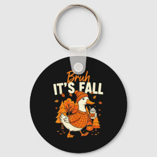 Bruh Its Fall Goose Pumpkin Spice Thanksgiving Aut Keychain