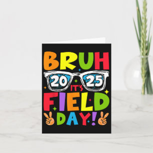 Bruh It's Field Day Teacher Boys Girls Kids Field  Card