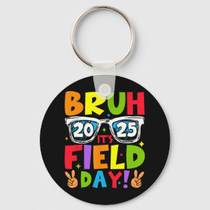 Bruh It's Field Day Teacher Boys Girls Kids Field Keychain