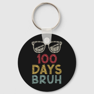 Bruh Its My 100 Days Of School Boys Girls Kids Tea Keychain