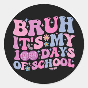 Bruh It's My 100 Days Of School Butterfly Disco Classic Round Sticker