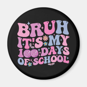 Bruh It's My 100 Days Of School Butterfly Disco Magnet