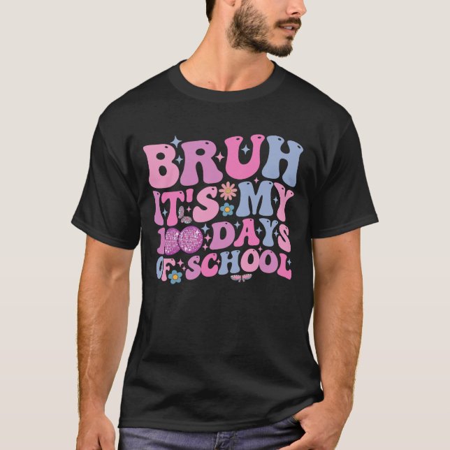 Bruh It's My 100 Days Of School Butterfly Disco T-Shirt (Front)