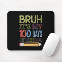Bruh Its My 100 Days Of School Funny 100th Day 