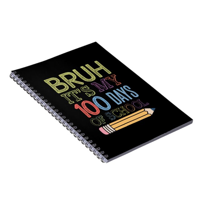 Bruh Its My 100 Days Of School Funny 100th Day  Notebook (Right Side)