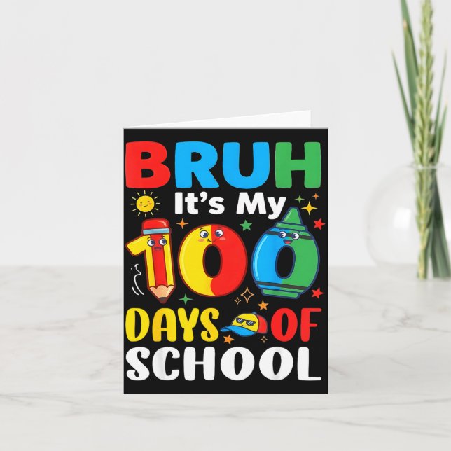 Bruh It's My 100 Days Of School Funny Boy 100th Da Card (Front)