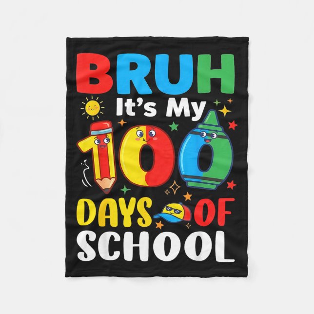 Bruh It's My 100 Days Of School Funny Boy 100th Da Fleece Blanket (Front)