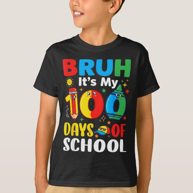 Bruh It's My 100 Days Of School Funny Boy 100th Da T-Shirt (Front)