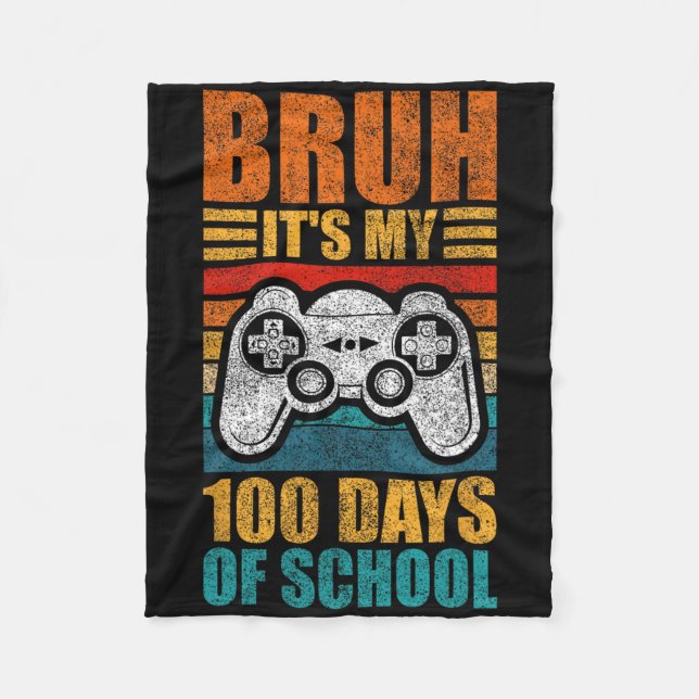 Bruh Its My 100 Days Of School Gamer Boy 100th Day Fleece Blanket (Front)