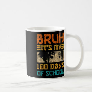 Bruh Its My 100 Days Of School Japan Kawaii Manga Coffee Mug