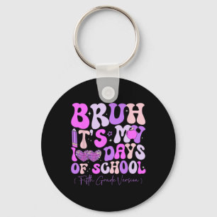 Bruh Its My 100 Days Of School Retro Fifth Grade T Keychain