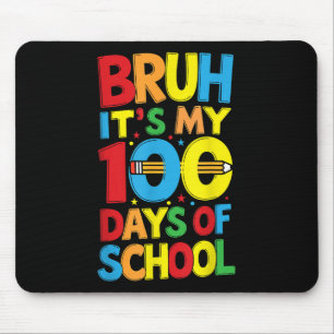 Bruh Its My 100th Days Of School Boys Kids  Mouse Pad