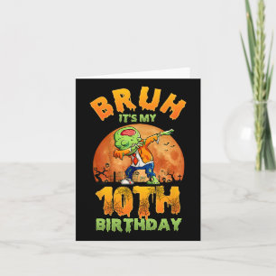 Bruh It's My 10th Birthday I'm 10 Year Old Dabbing Card