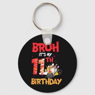 Bruh It's My 11th Birthday Boy 11 Year Old Bowling Keychain