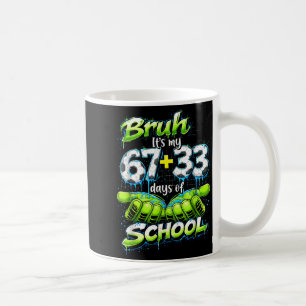 Bruh Its My 67 33 100 Days Of School Funny Boys Ki Coffee Mug