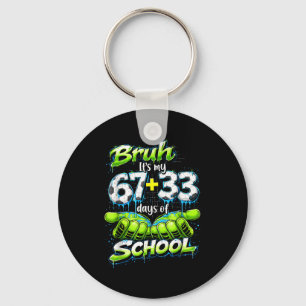 Bruh Its My 67 33 100 Days Of School Funny Boys Ki Keychain