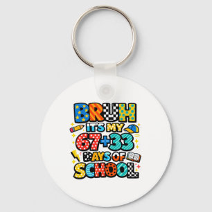 Bruh It's My 67+33 Days Of School 100 Days Of Scho Keychain