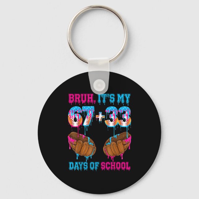 Bruh Its My 67 33 Days Of School 100th Day Basebal Keychain (Front)